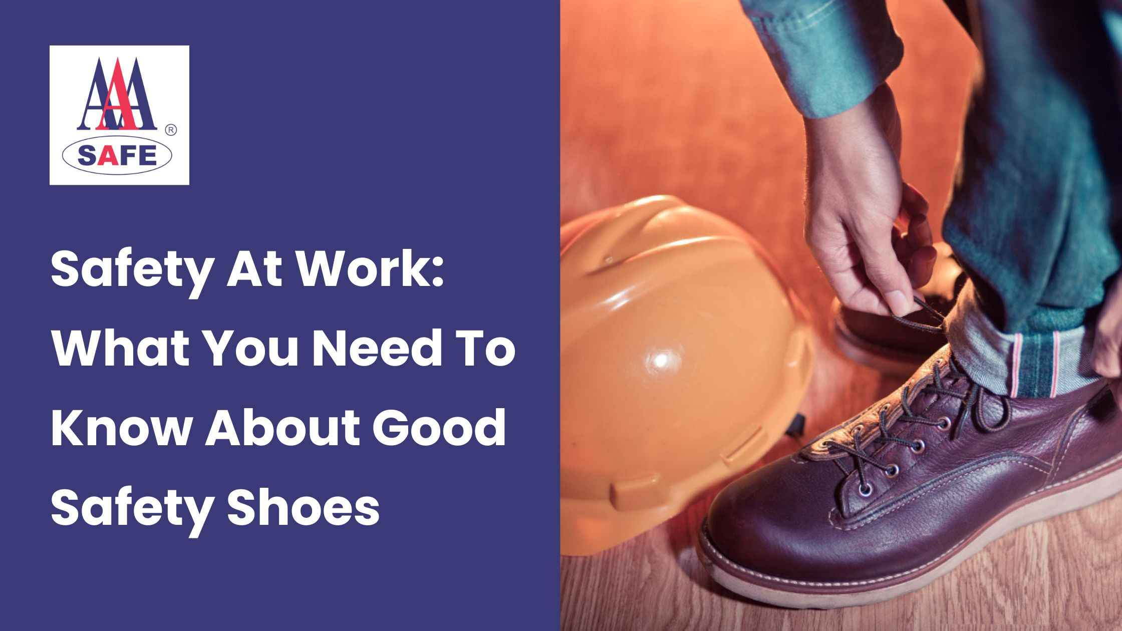 Safety At Work: What You Need To Know About Good Safety Shoes