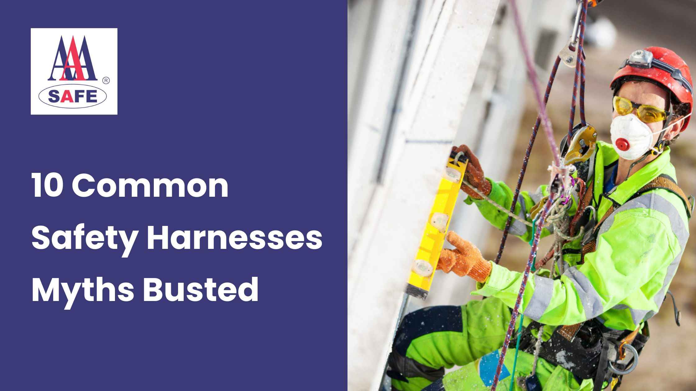 10 Common Safety Harnesses Myths Busted