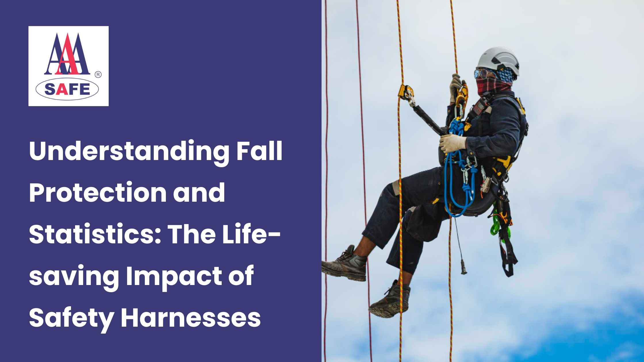 Understanding Fall Protection and Statistics: The Life-saving Impact of Safety Harnesses