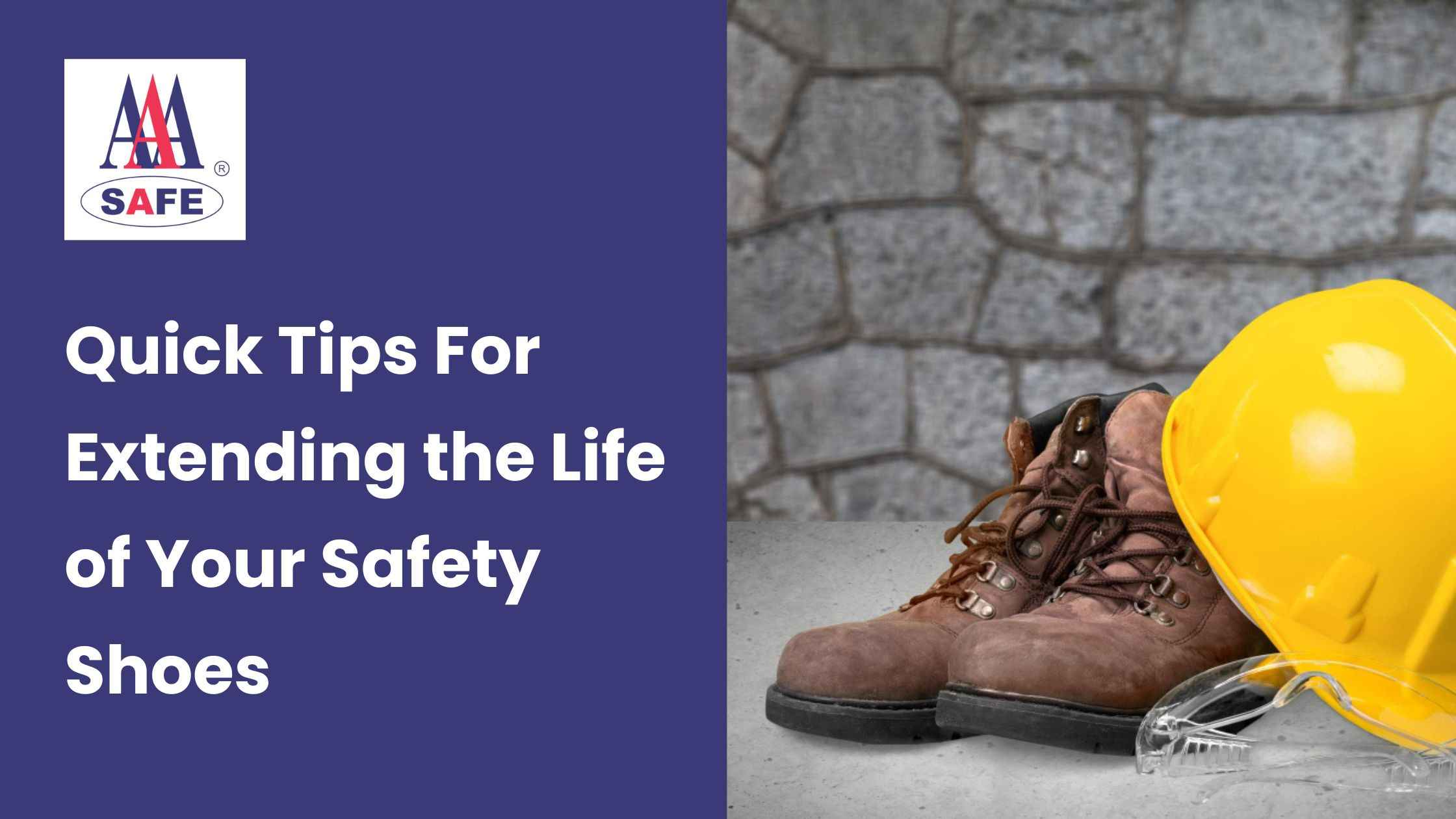 Quick Tips For Extending the Life of Your Safety Shoes