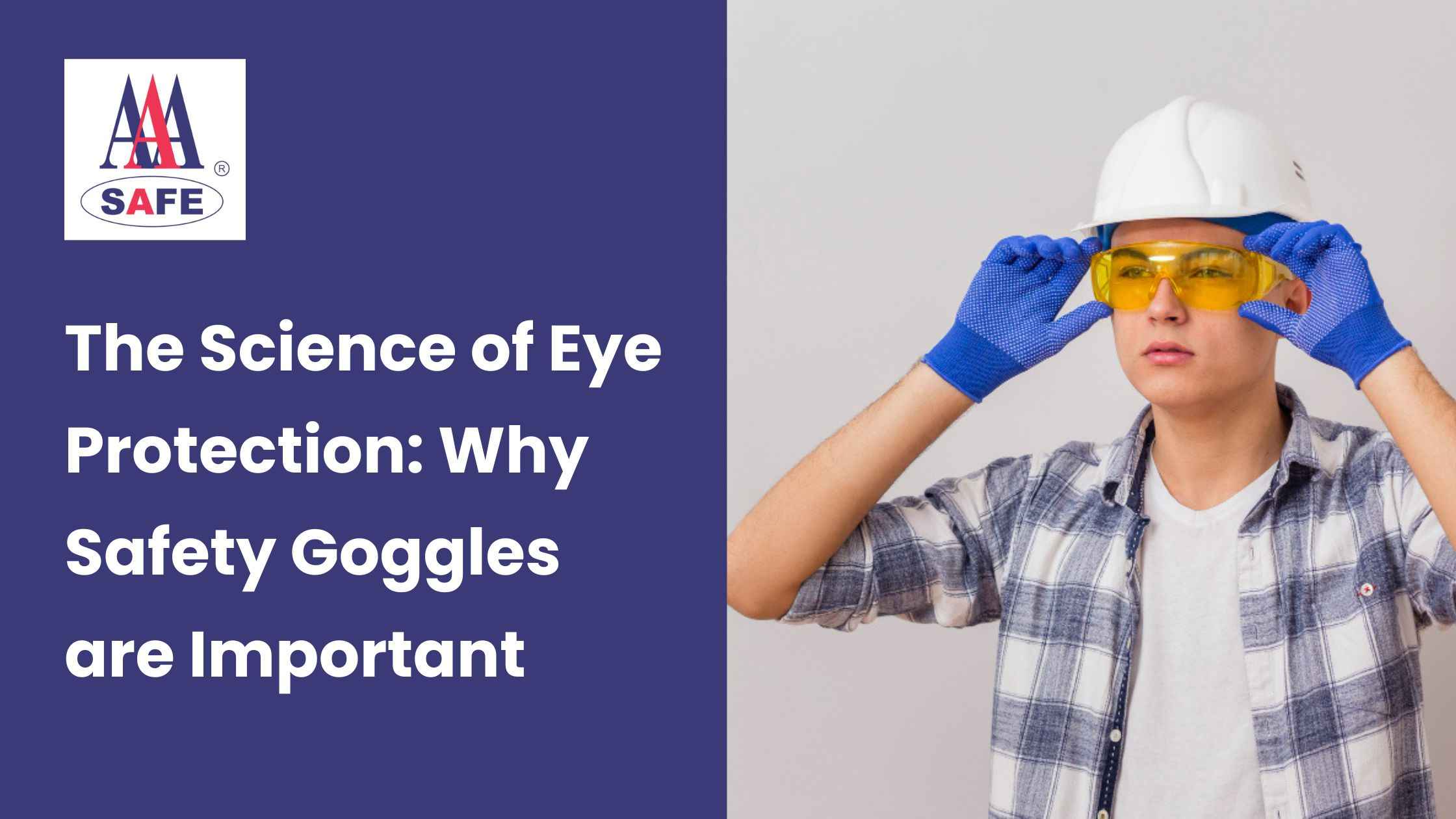 The Science of Eye Protection: Why Safety Goggles are Important