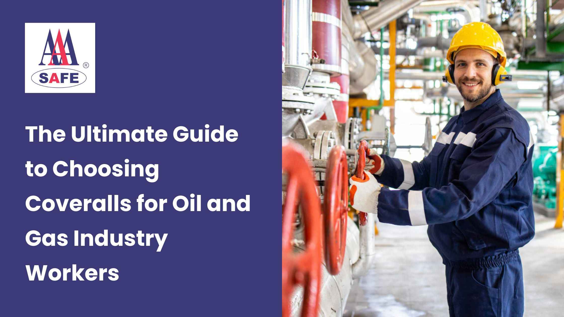 The Ultimate Guide to Choosing Coveralls for Oil and Gas Industry Workers