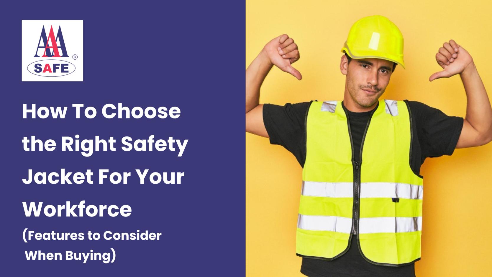 How To Choose the Right Safety Jacket For Your Workforce (Features to Consider When Buying)