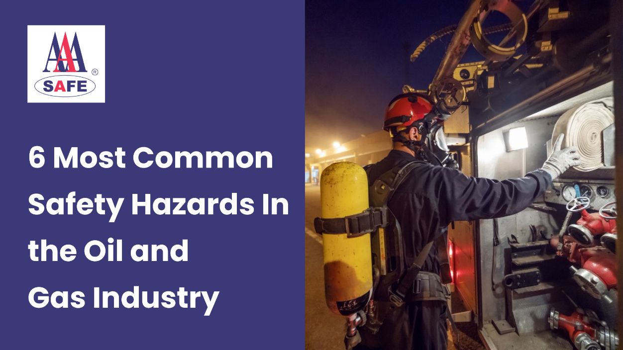 6 Most Common Safety Hazards In the Oil and Gas Industry