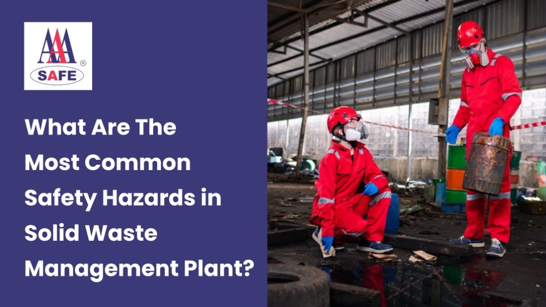 What Are The Most Common Safety Hazards in Solid Waste Management Plant