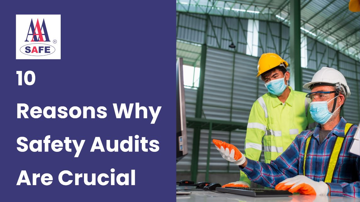 10 Reasons Why Safety Audits Are Crucial