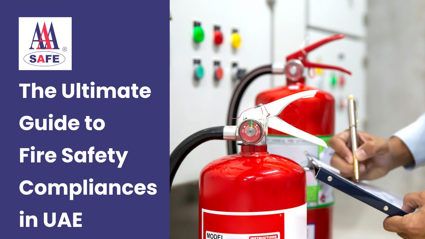 The Ultimate Guide to Fire Safety Compliances in UAE