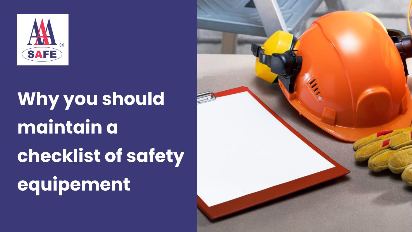 Why You Should Maintain a Checklist of Safety Equipment