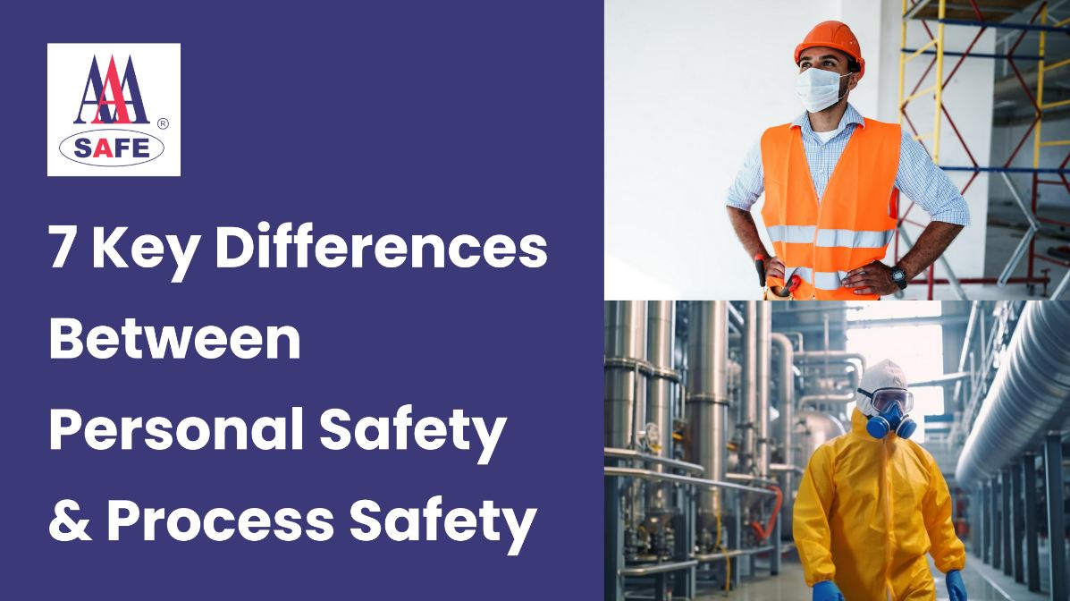 7 Key Differences Between Personal Safety and Process Safety