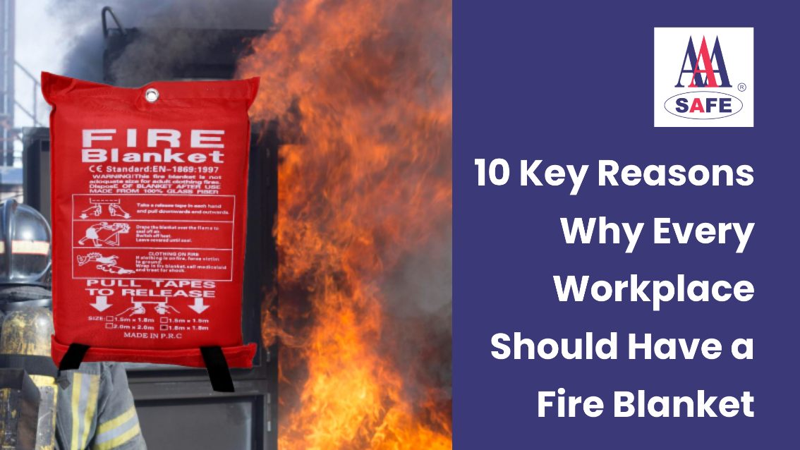 10 Key Reasons Why Every Workplace need a Fire Blanket