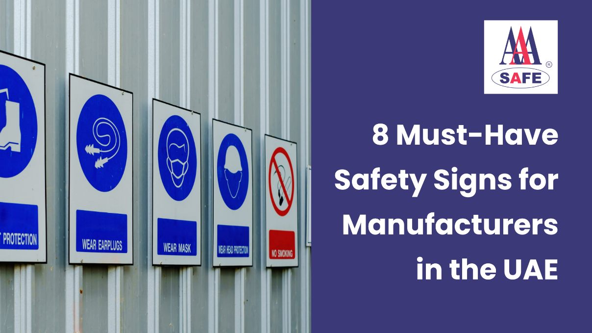 8 Must-Have Safety Signs for Manufacturers in the UAE