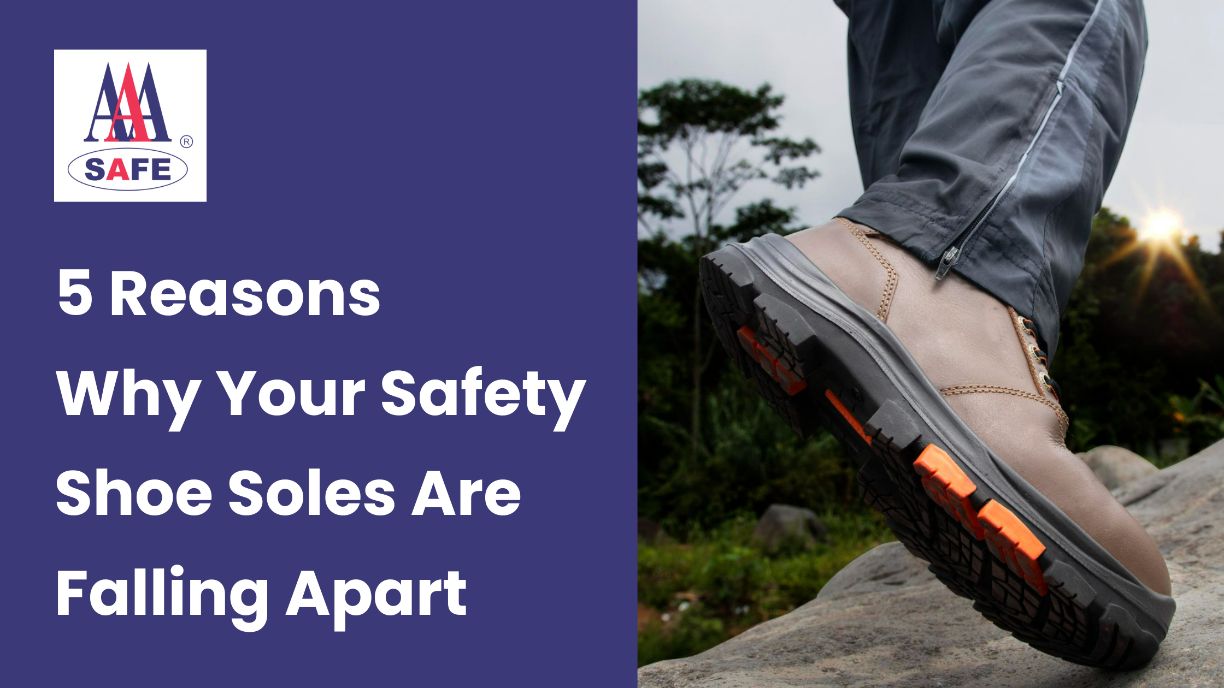 5 Reasons Why Your Safety Shoe Soles Are Falling Apart in the UAE