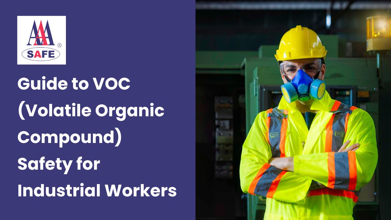 A Complete Guide to (Volatile Organic Compound) VOC Safety for Industrial Workers in the UAE