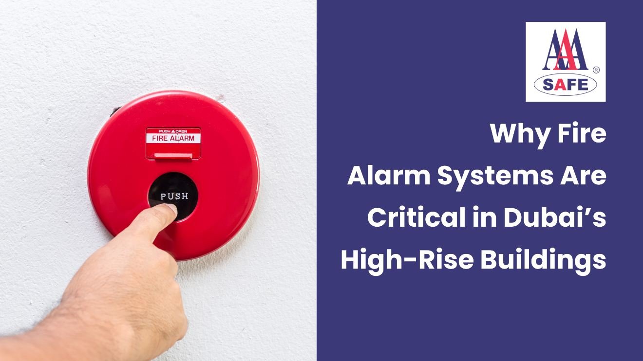 Why Fire Alarm Systems Are Critical in Dubai's High-Rise Buildings